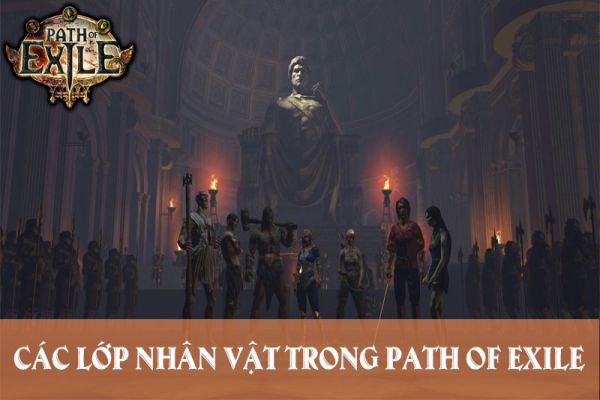 cac-nhan-vat-trong-path-of-exile