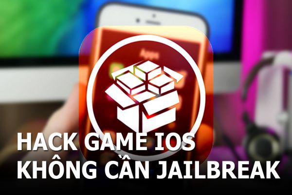 cach-hack-game-ios-khong-can-jailbreak